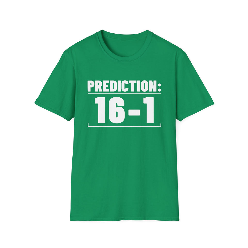 PREDICTION: 16-1 T-Shirt
