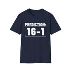 PREDICTION: 16-1 T-Shirt