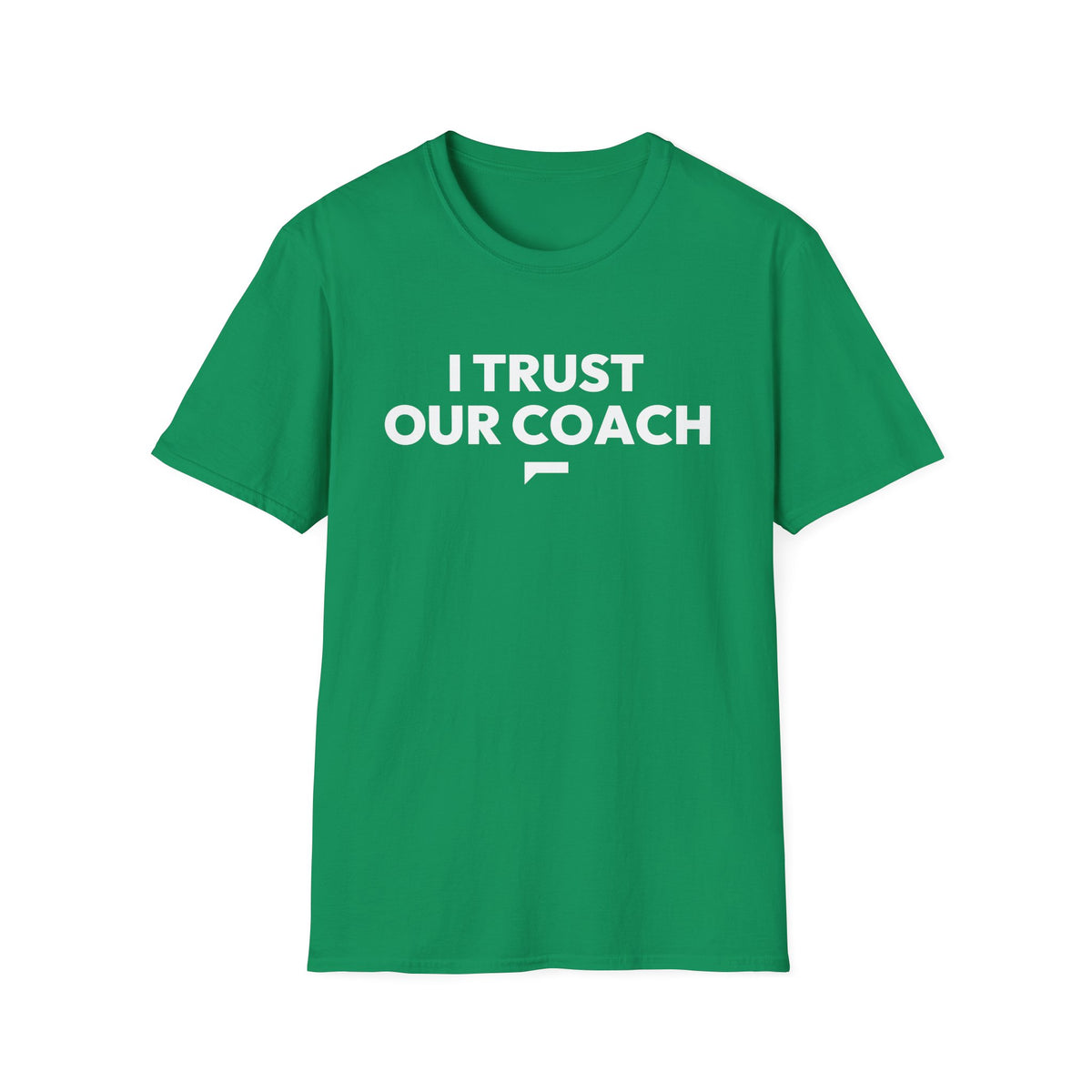 I TRUST OUR COACH T-Shirt