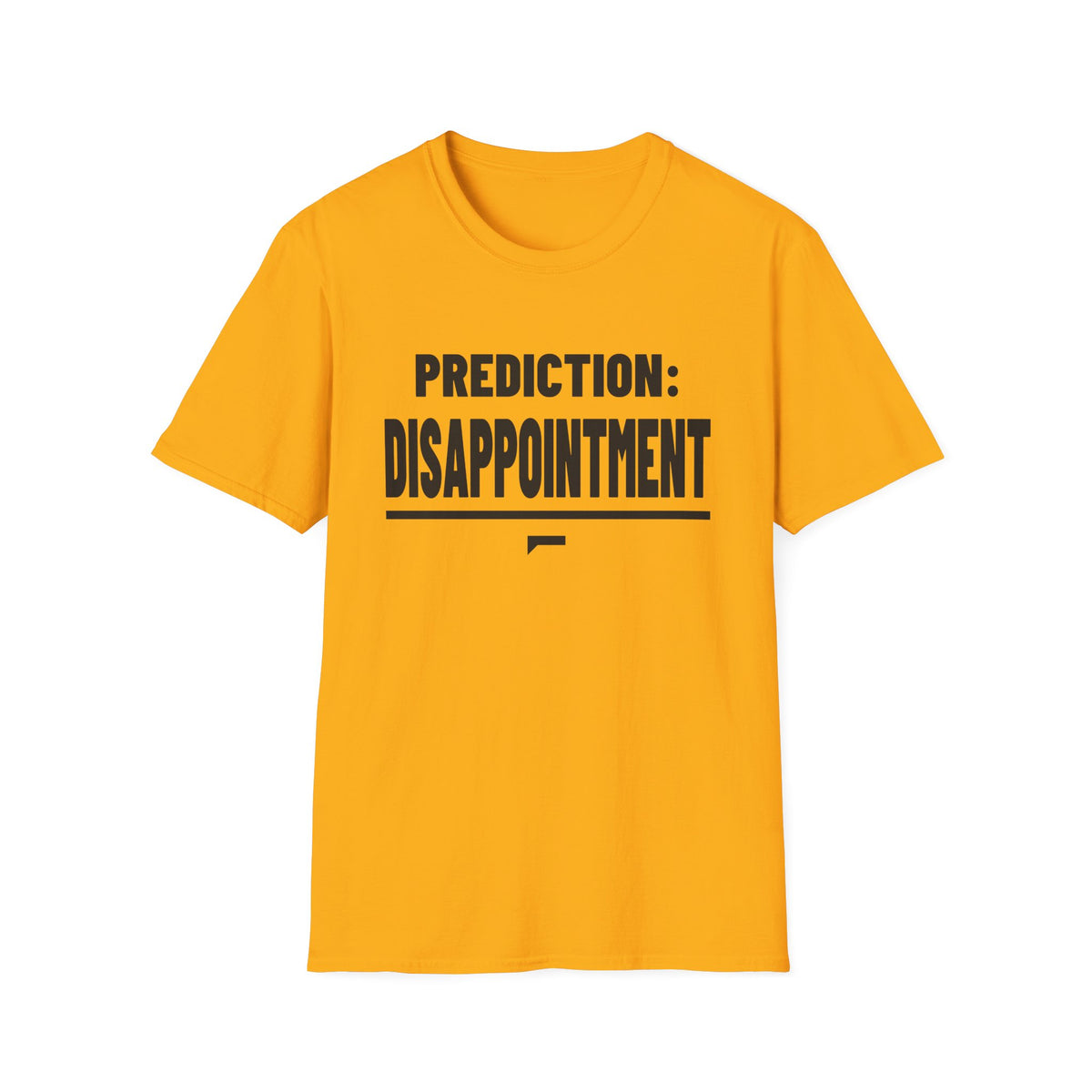 PREDICTION: DISAPPOINTMENT T-Shirt - Bold Stack