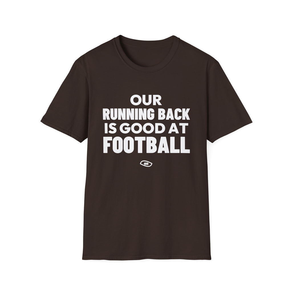 OUR RUNNING BACK IS GOOD AT FOOTBALL T-Shirt