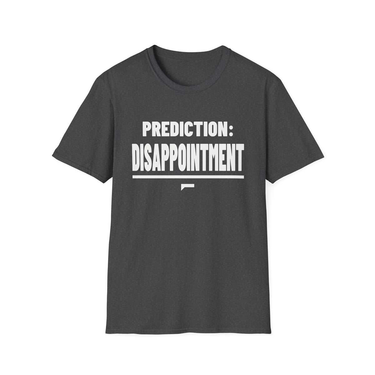 PREDICTION: DISAPPOINTMENT T-Shirt - Bold Stack