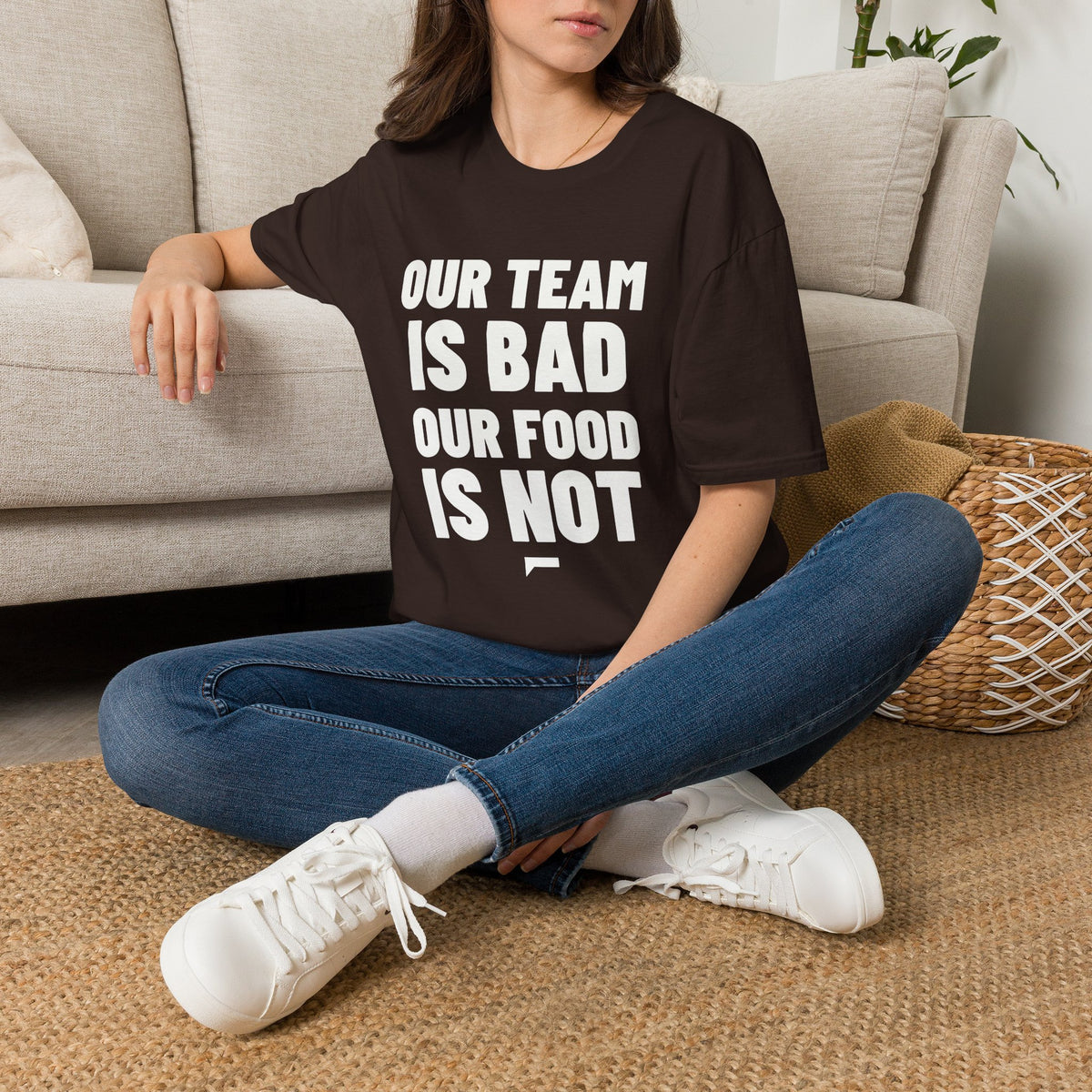 OUR TEAM IS BAD OUR FOOD IS NOT T-Shirt - Bold Stack