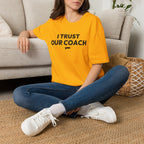 I TRUST OUR COACH T-Shirt