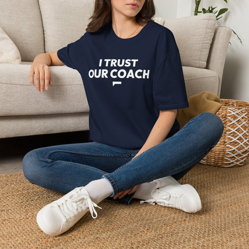 I TRUST OUR COACH T-Shirt