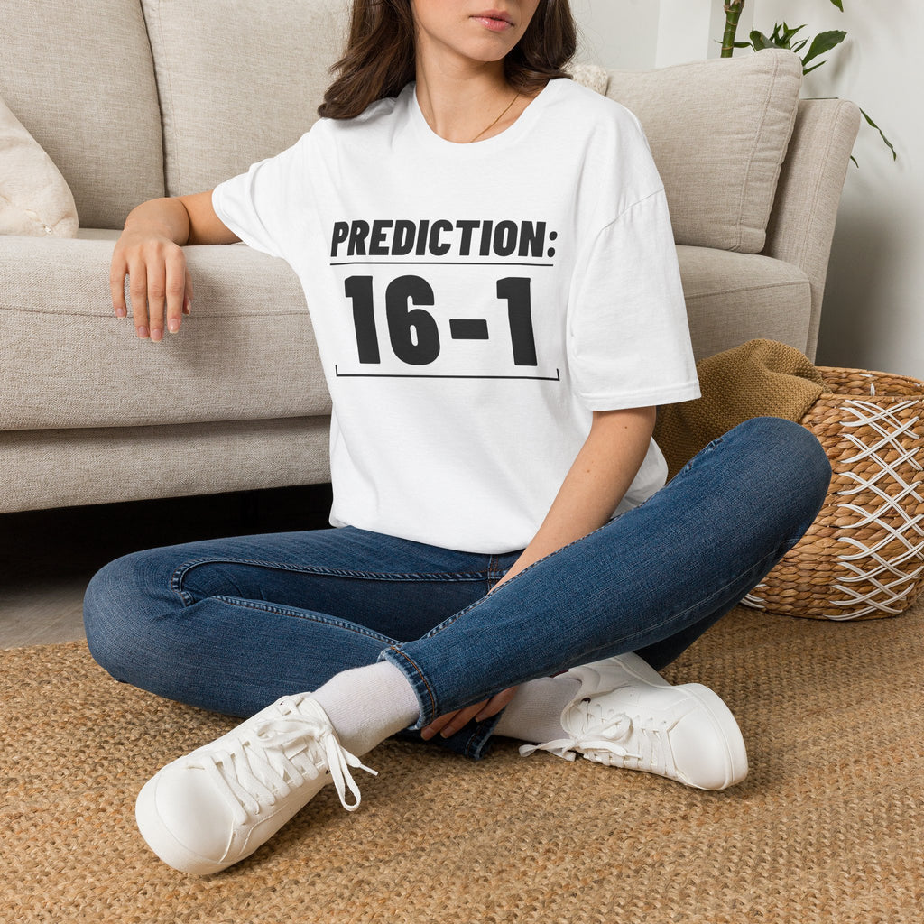 PREDICTION: 16-1 T-Shirt