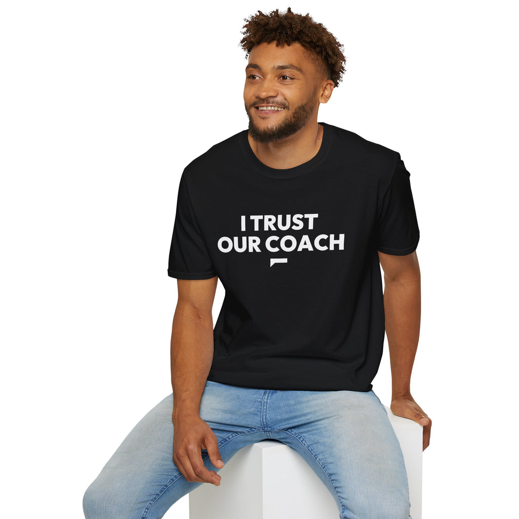 I TRUST OUR COACH T-Shirt