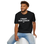 I TRUST OUR COACH T-Shirt