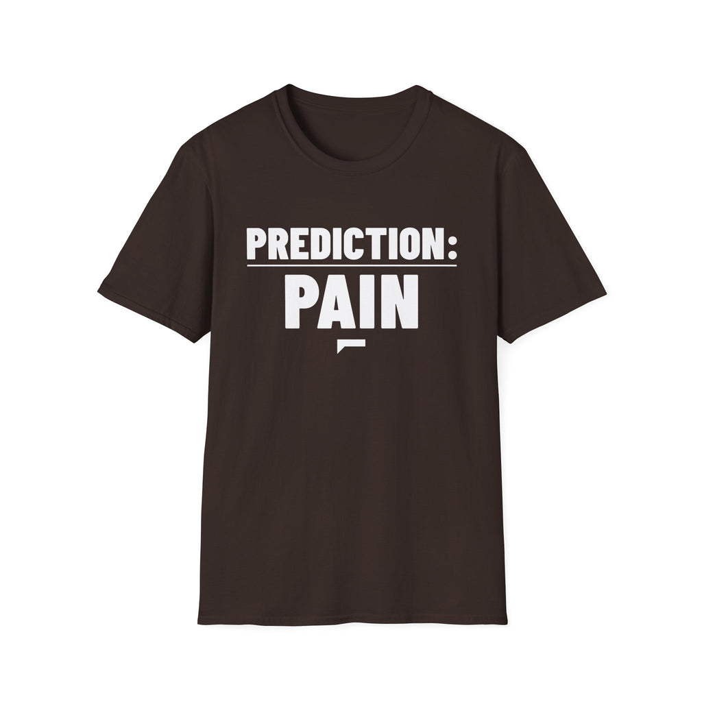 PREDICTION: PAIN T-Shirt