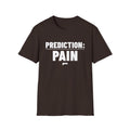 PREDICTION: PAIN T-Shirt