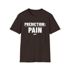PREDICTION: PAIN T-Shirt