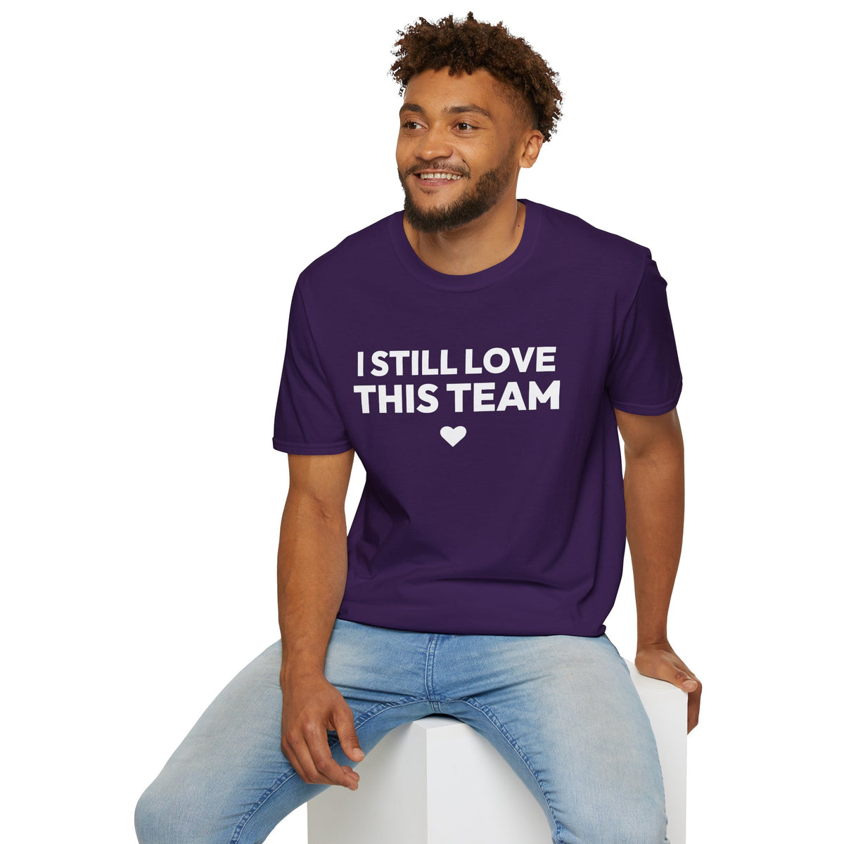 I STILL LOVE THIS TEAM T-Shirt
