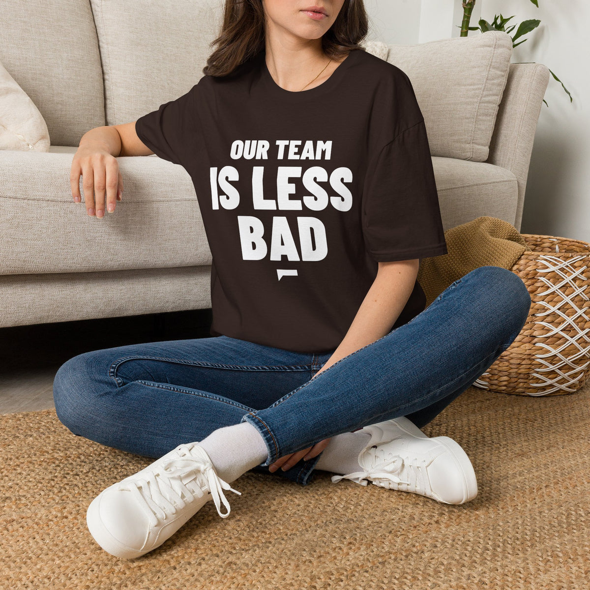 OUR TEAM IS LESS BAD T-Shirt
