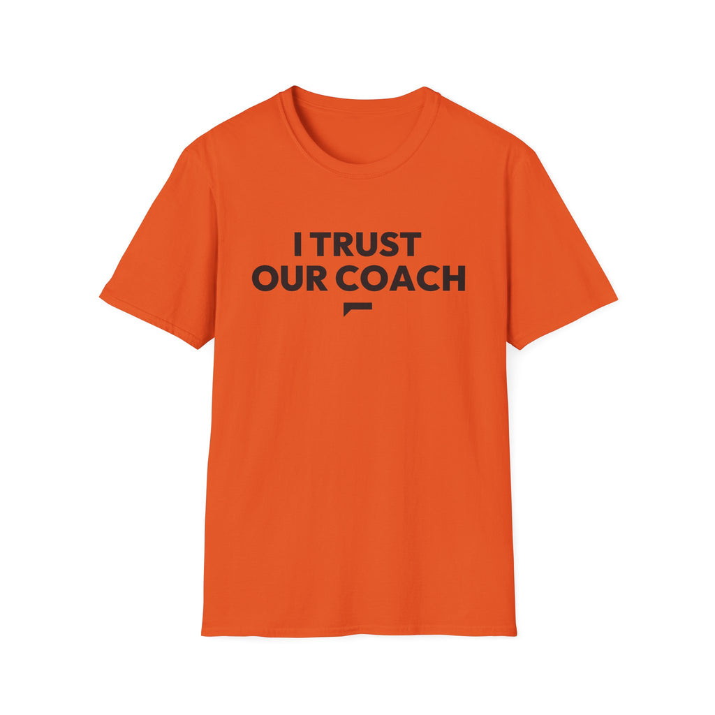 I TRUST OUR COACH T-Shirt