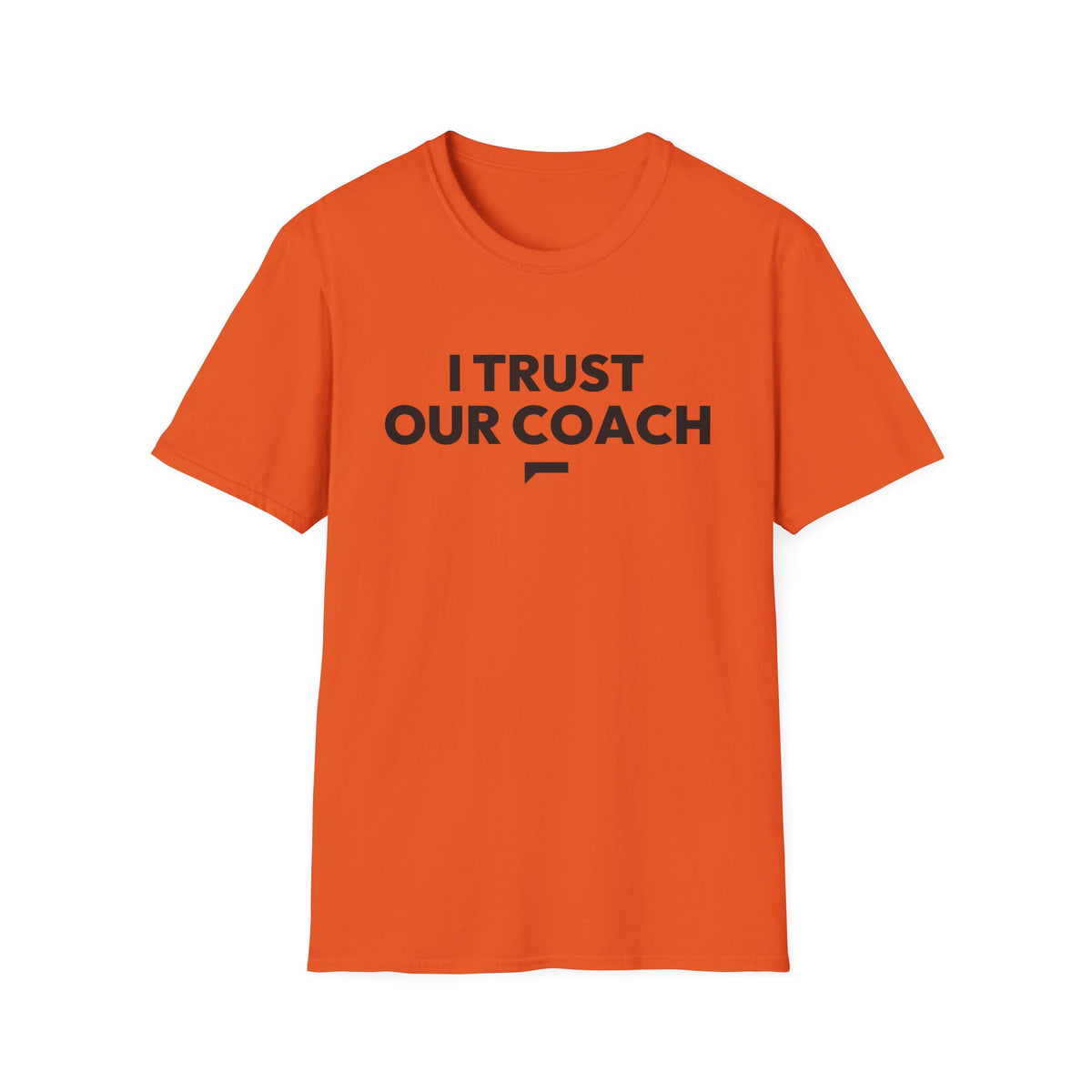 I TRUST OUR COACH T-Shirt