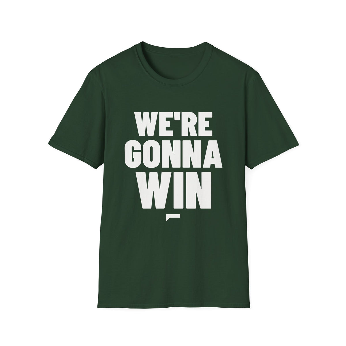 WE'RE GONNA WIN T-Shirt - Bold Stack