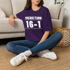 PREDICTION: 16-1 T-Shirt