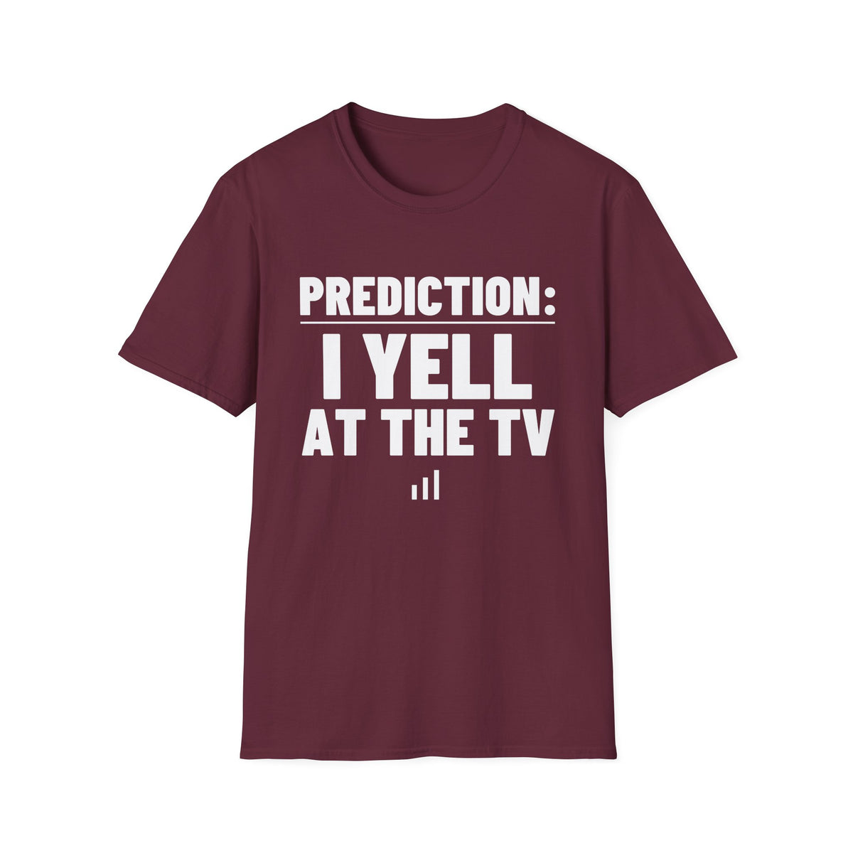 PREDICTION: I YELL AT THE TV T-Shirt