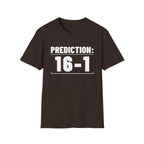 PREDICTION: 16-1 T-Shirt