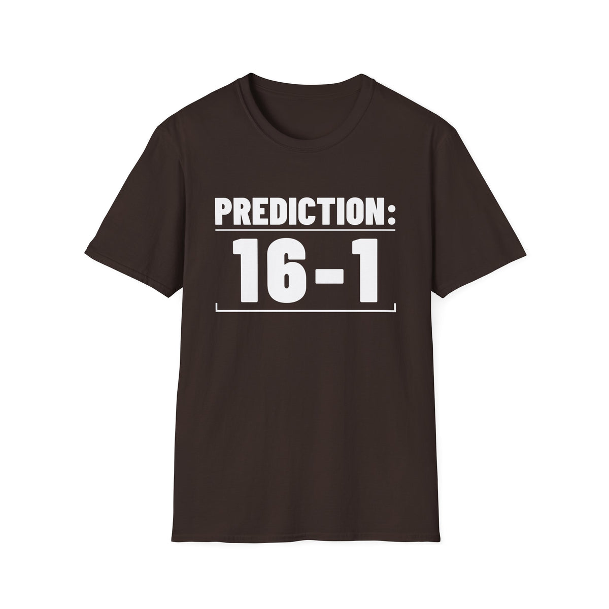PREDICTION: 16-1 T-Shirt