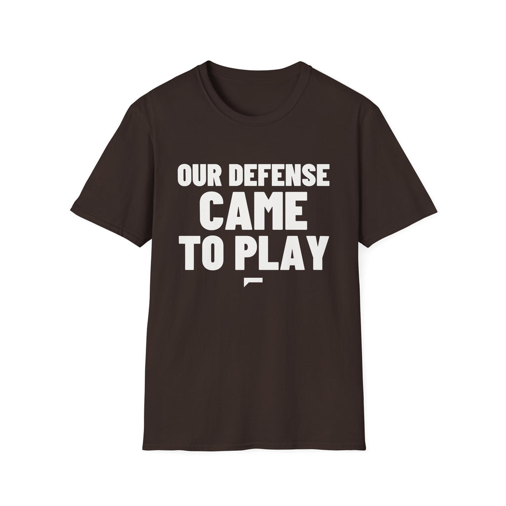 OUR DEFENSE CAME TO PLAY T-Shirt - Bold Stack