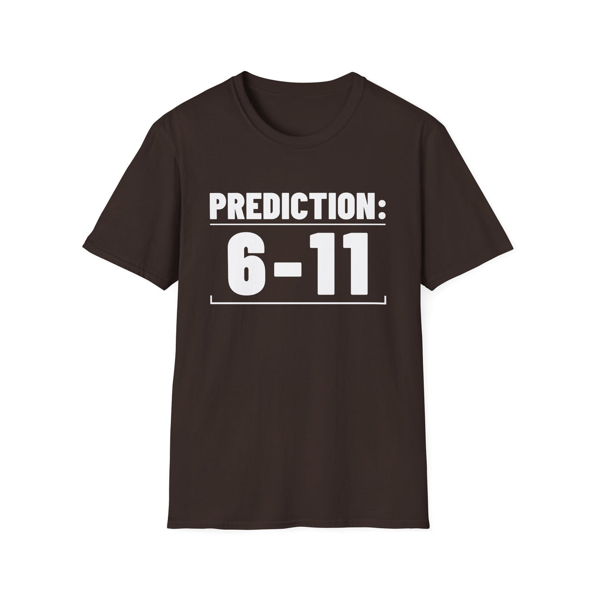 PREDICTION: 6-11 T-Shirt