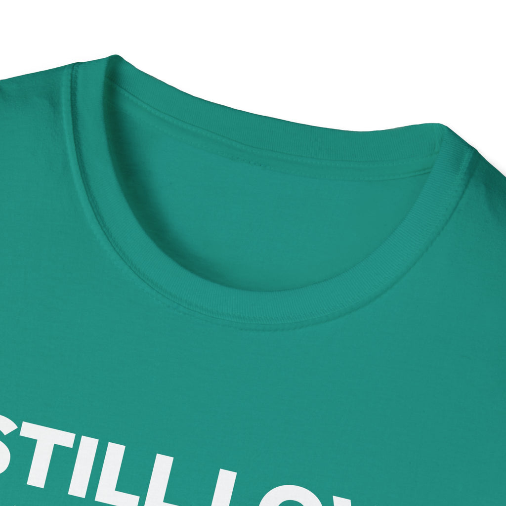 I STILL LOVE THIS TEAM T-Shirt