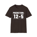 PREDICTION: 12-5 T-Shirt