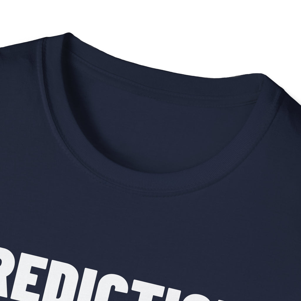 PREDICTION: 16-1 T-Shirt