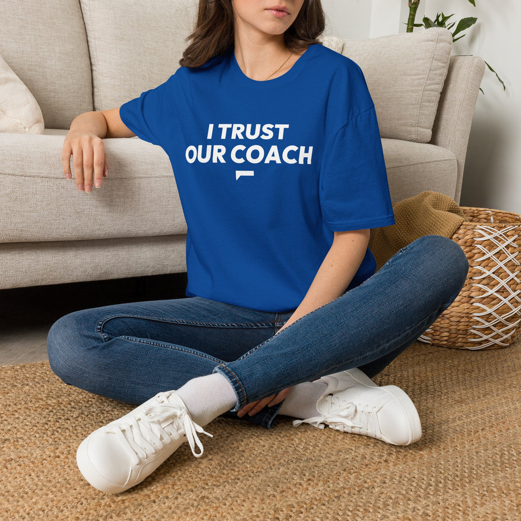I TRUST OUR COACH T-Shirt