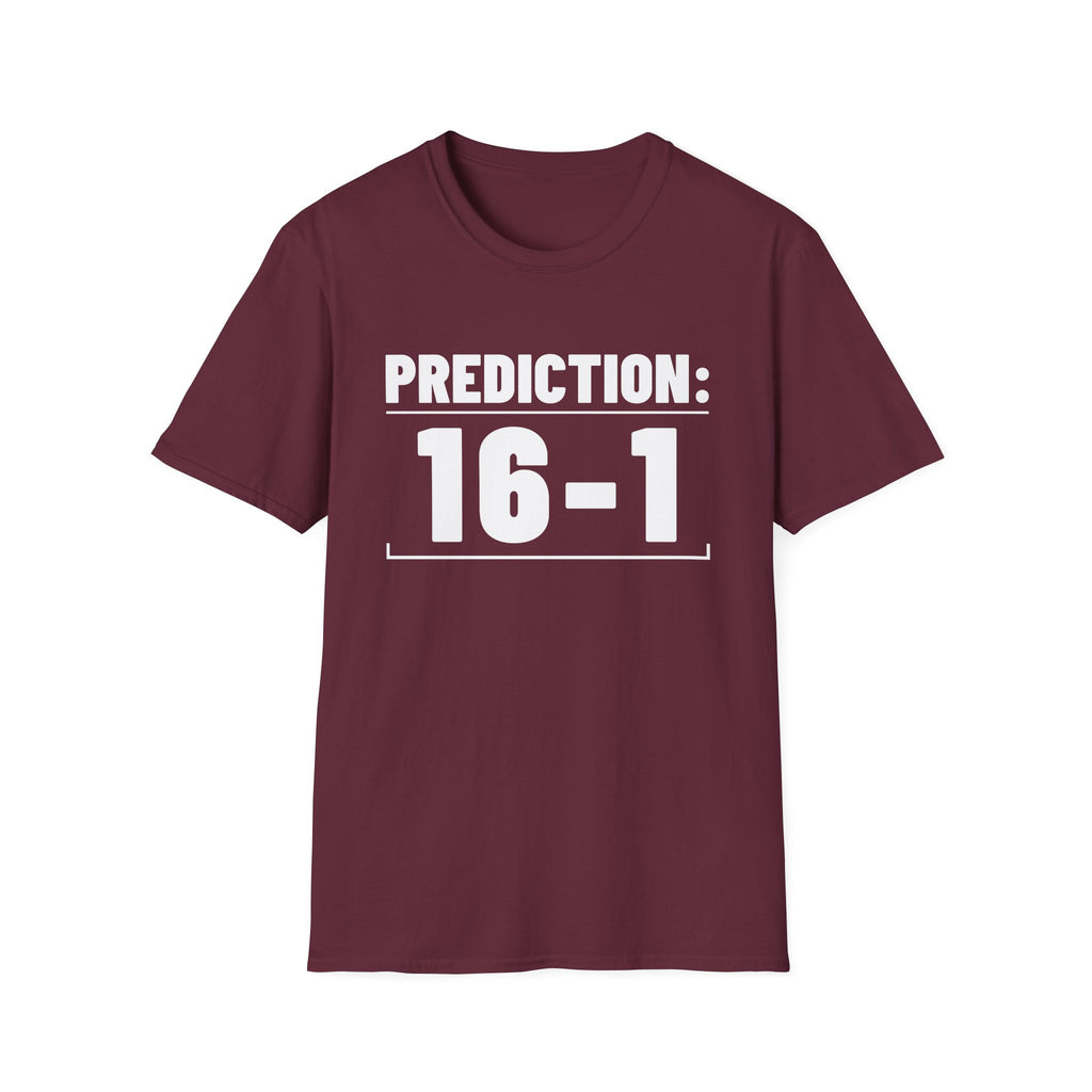 PREDICTION: 16-1 T-Shirt