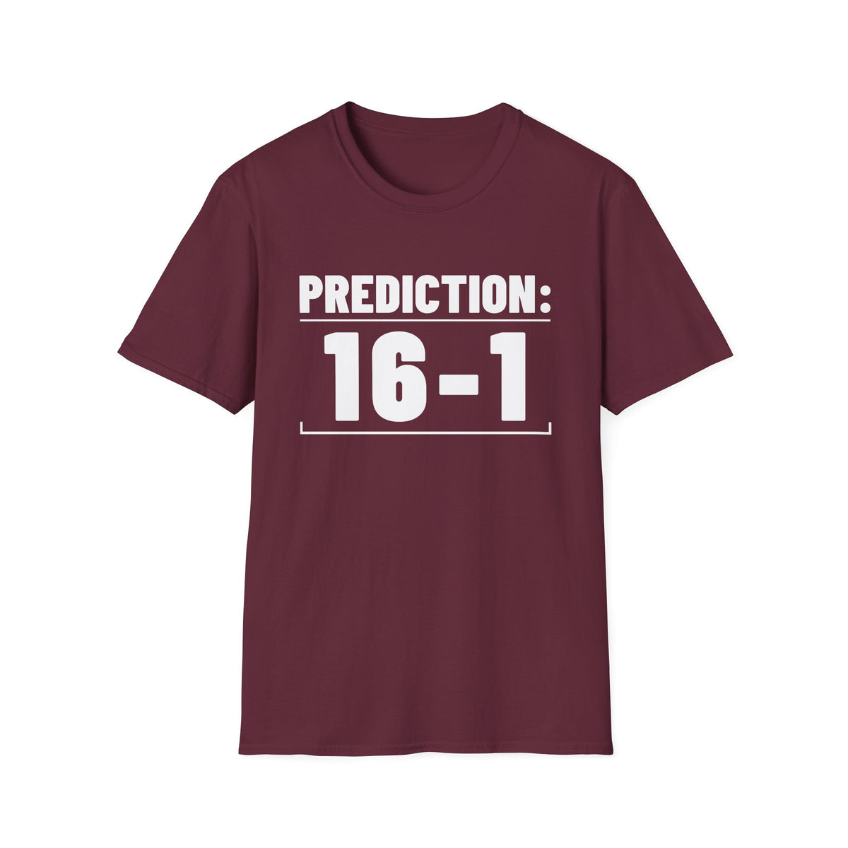 PREDICTION: 16-1 T-Shirt
