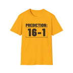 PREDICTION: 16-1 T-Shirt