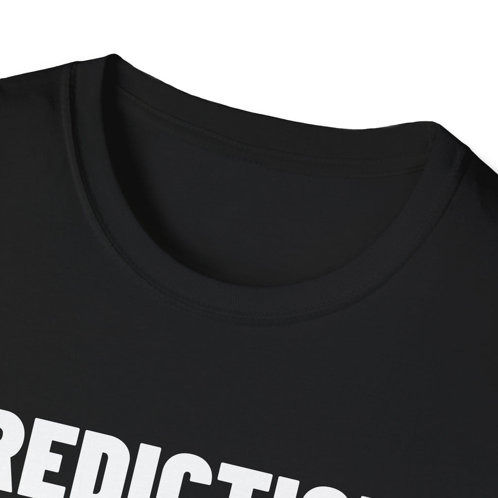 PREDICTION: 16-1 T-Shirt