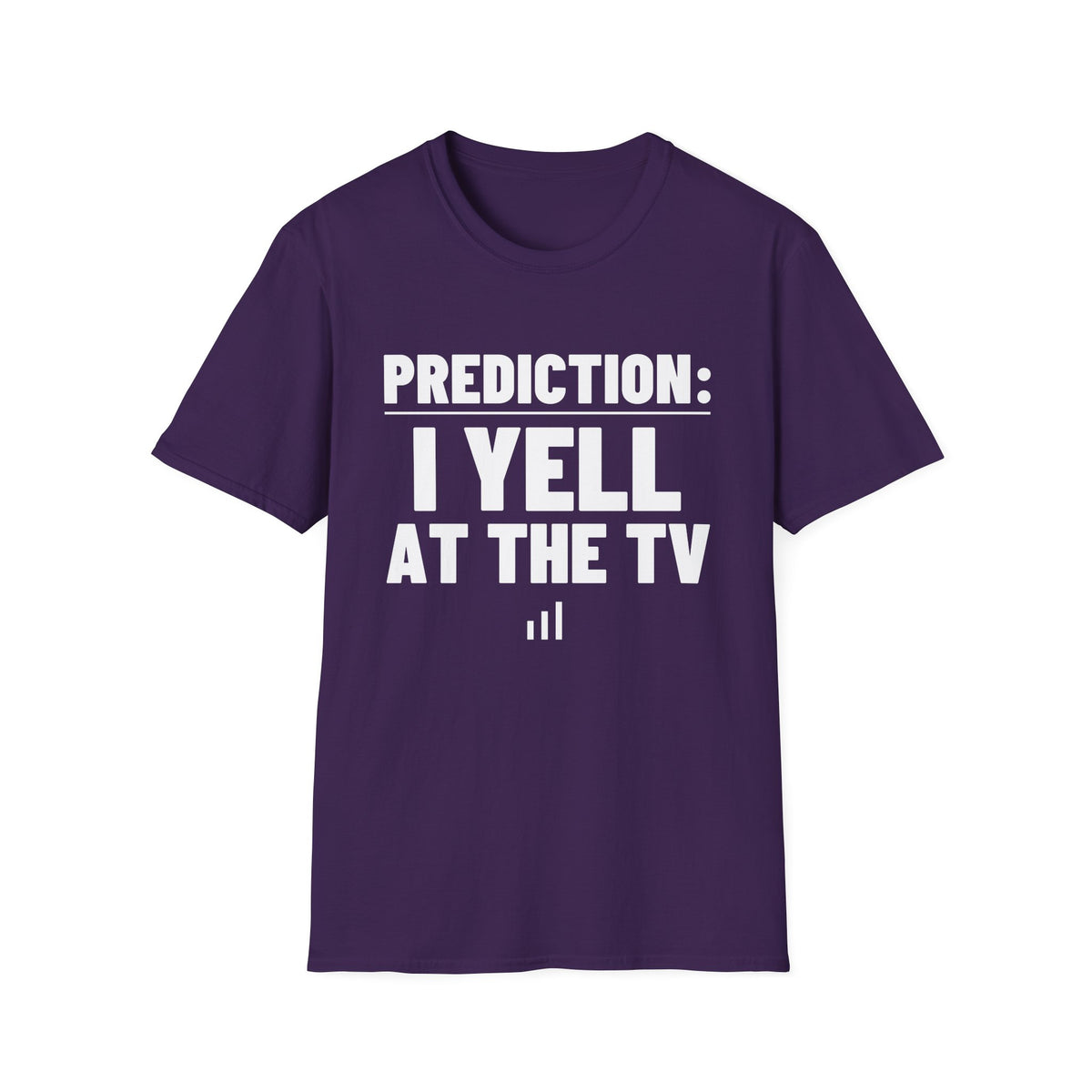 PREDICTION: I YELL AT THE TV T-Shirt