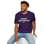 I TRUST OUR COACH T-Shirt