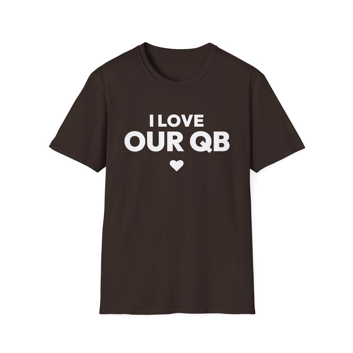 I LOVE OUR QB T-Shirt