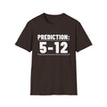 PREDICTION: 5-12 T-Shirt