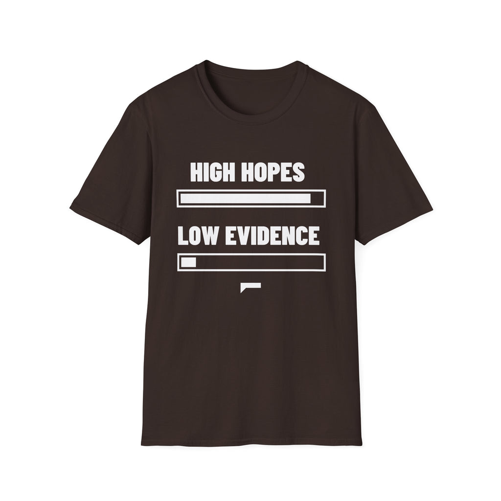 HIGH HOPES LOW EVIDENCE T-Shirt