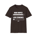 HIGH HOPES LOW EVIDENCE T-Shirt