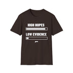 HIGH HOPES LOW EVIDENCE T-Shirt