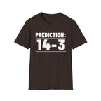 PREDICTION: 14-3 T-Shirt