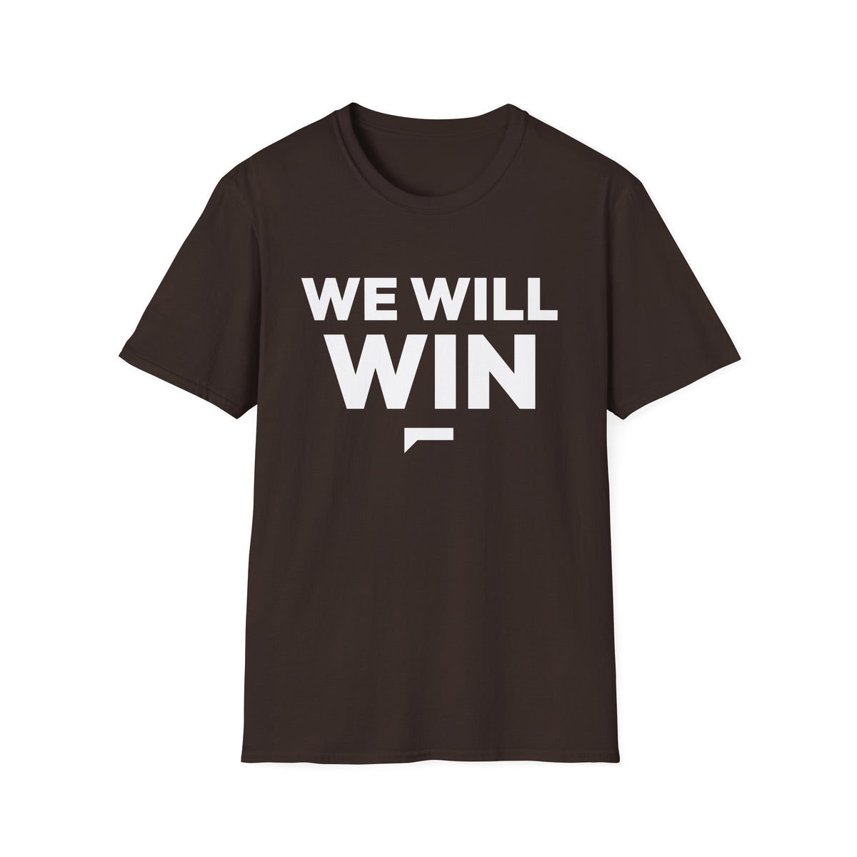 WE WILL WIN T-Shirt — Bold optimism