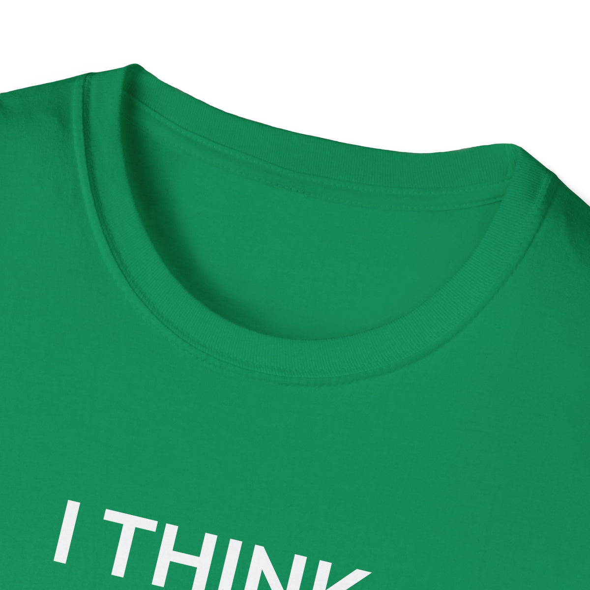 I THINK WE MIGHT BE GOOD T-Shirt