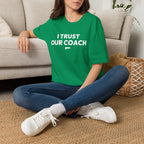 I TRUST OUR COACH T-Shirt