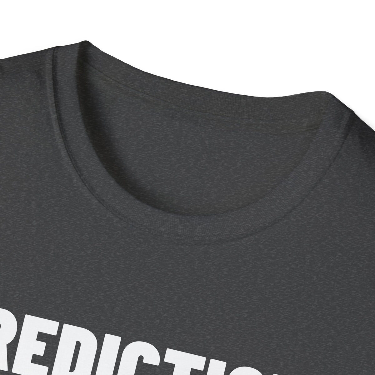 PREDICTION: I YELL AT THE TV T-Shirt