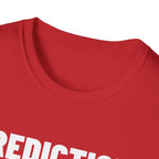 PREDICTION: I LOSE MY VOICE T-Shirt