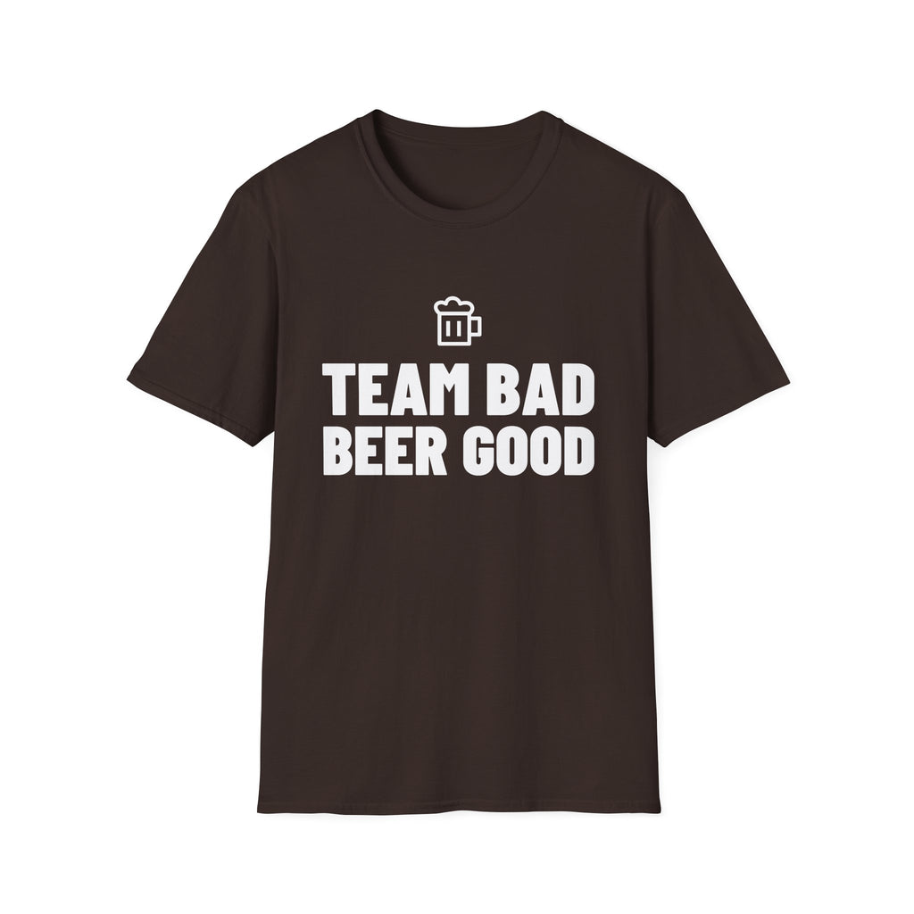 TEAM BAD  BEER GOOD T-Shirt — Beer / graphic