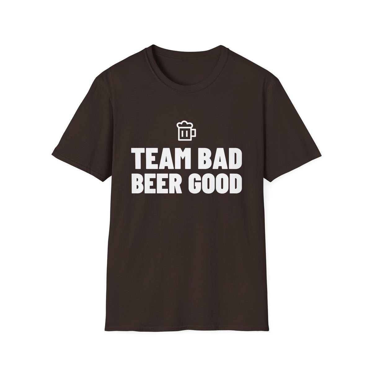 TEAM BAD  BEER GOOD T-Shirt — Beer / graphic