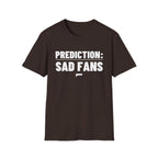 PREDICTION: SAD FANS T-Shirt